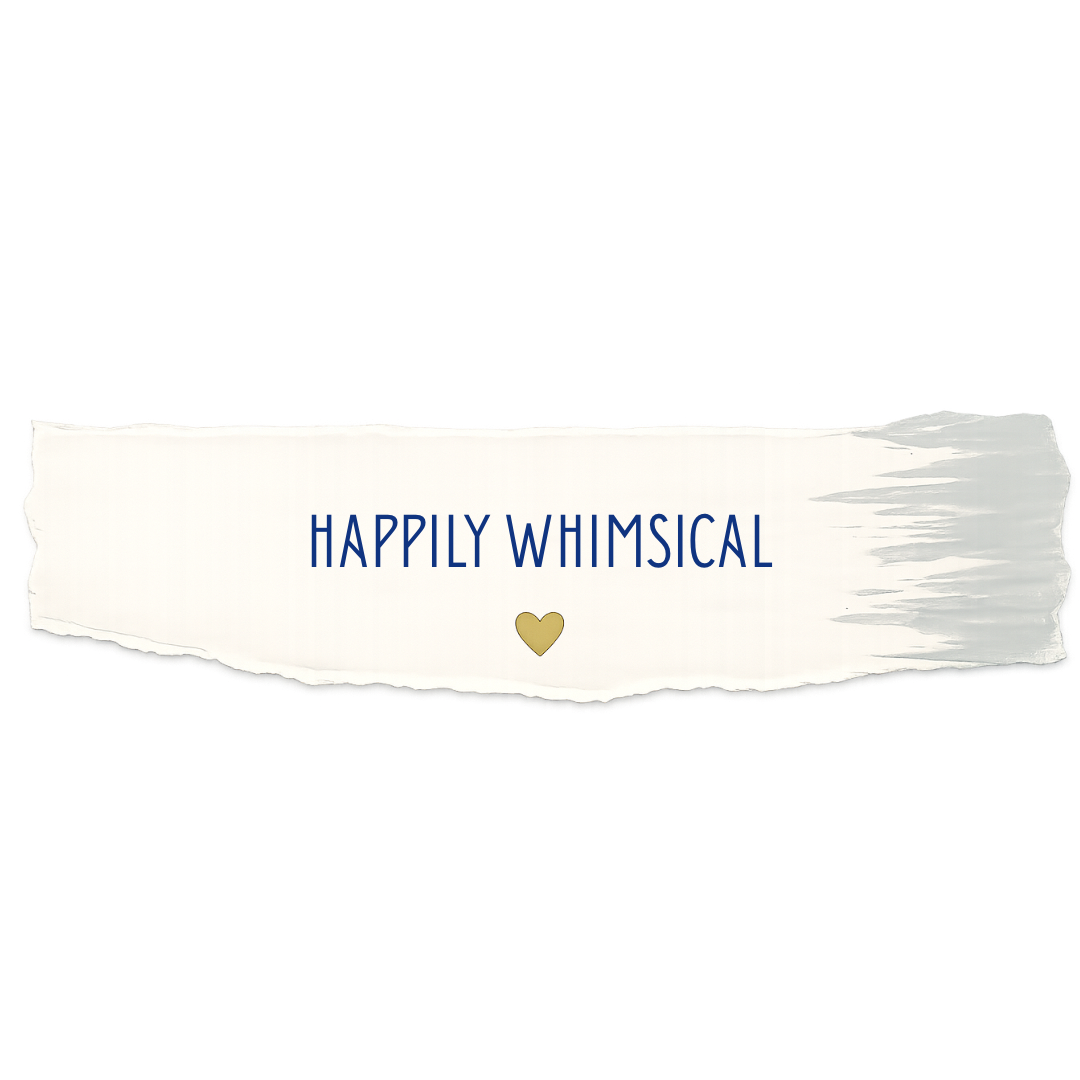 Happily Whimsical 